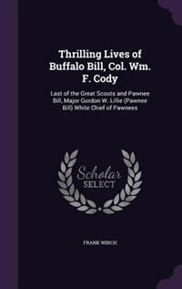 Couverture_Thrilling Lives of Buffalo Bill, Col. Wm. F. Cody