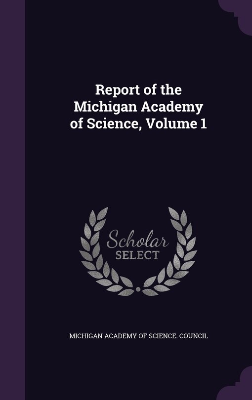 Couverture_Report of the Michigan Academy of Science, Volume 1