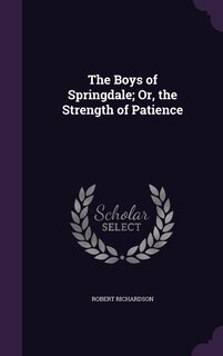 Front cover_The Boys of Springdale; Or, the Strength of Patience