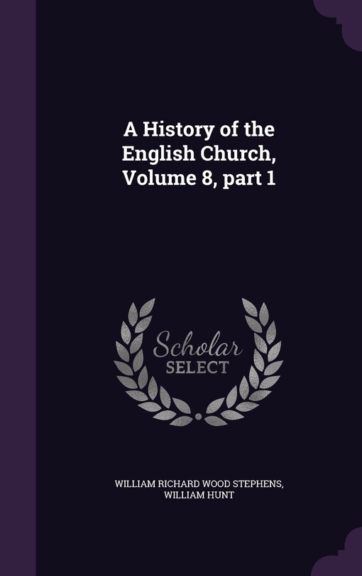 Front cover_A History of the English Church, Volume 8, part 1