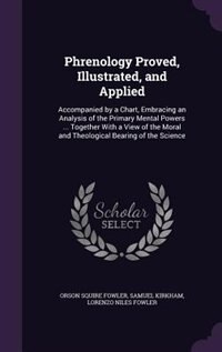 Front cover_Phrenology Proved, Illustrated, and Applied