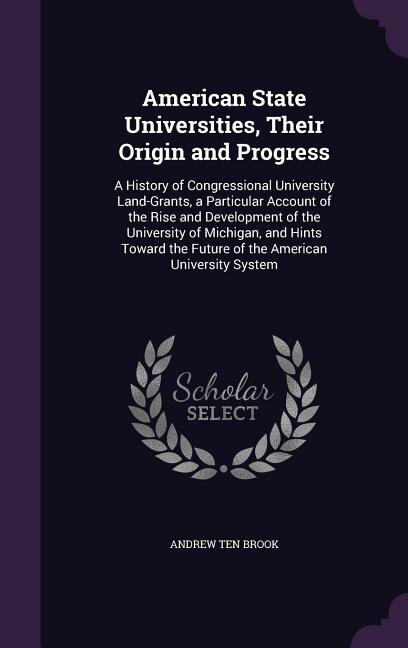 Front cover_American State Universities, Their Origin and Progress