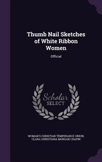 Front cover_Thumb Nail Sketches of White Ribbon Women