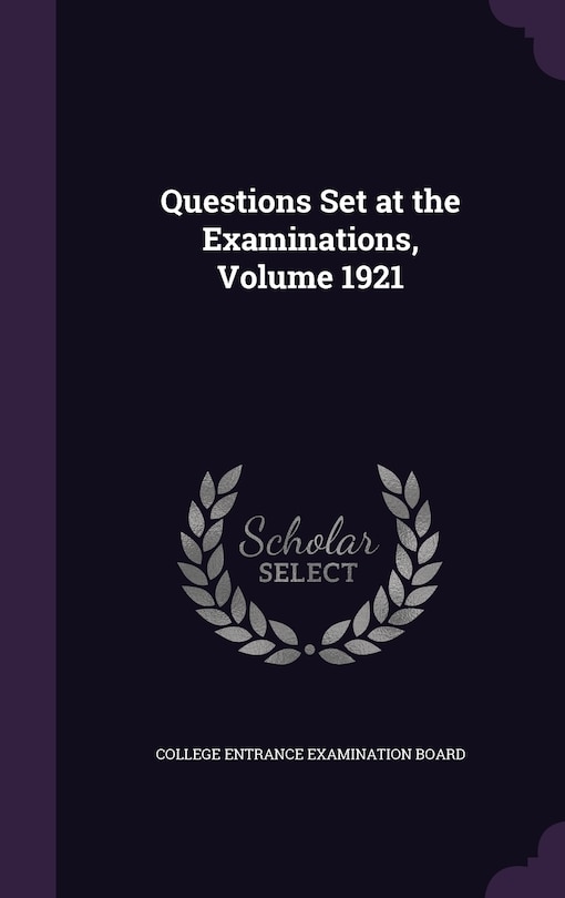 Couverture_Questions Set at the Examinations, Volume 1921