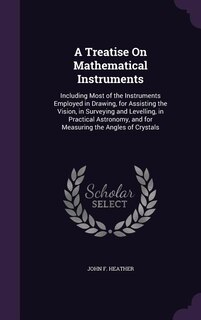 Front cover_A Treatise On Mathematical Instruments