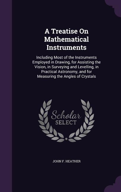 Front cover_A Treatise On Mathematical Instruments