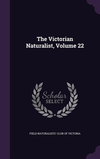 Couverture_The Victorian Naturalist, Volume 22