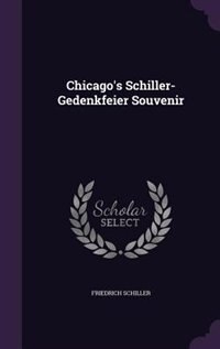 Front cover_Chicago's Schiller-Gedenkfeier Souvenir
