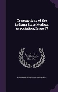 Front cover_Transactions of the Indiana State Medical Association, Issue 47