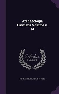 Couverture_Archaeologia Cantiana Volume v. 14