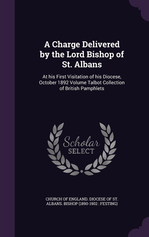 Front cover_A Charge Delivered by the Lord Bishop of St. Albans