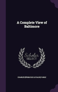 Front cover_A Complete View of Baltimore