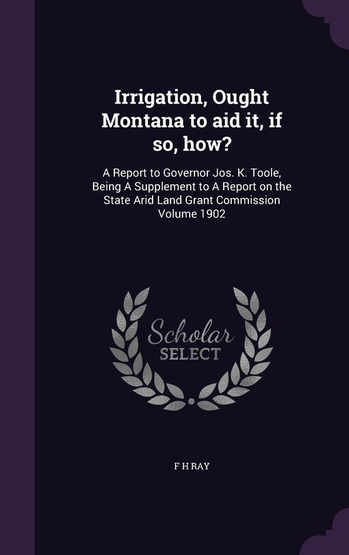 Couverture_Irrigation, Ought Montana to aid it, if so, how?