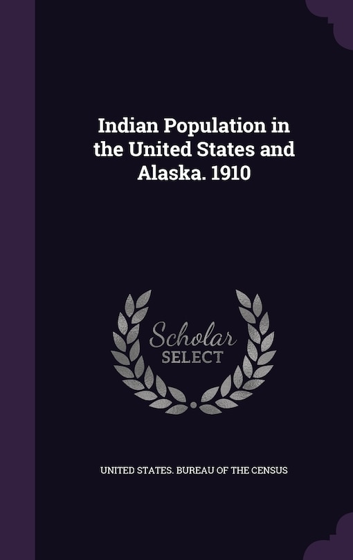 Couverture_Indian Population in the United States and Alaska. 1910