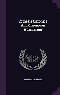 Couverture_Ecthesis Chronica And Chronicon Athenarum