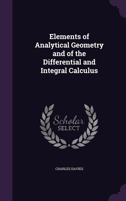 Couverture_Elements of Analytical Geometry and of the Differential and Integral Calculus