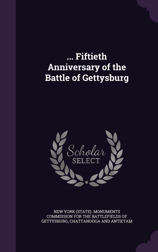 Front cover_... Fiftieth Anniversary of the Battle of Gettysburg