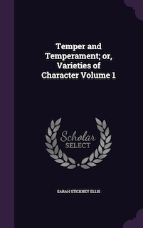 Front cover_Temper and Temperament; or, Varieties of Character Volume 1