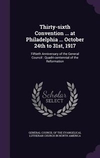 Front cover_Thirty-sixth Convention ... at Philadelphia ... October 24th to 31st, 1917