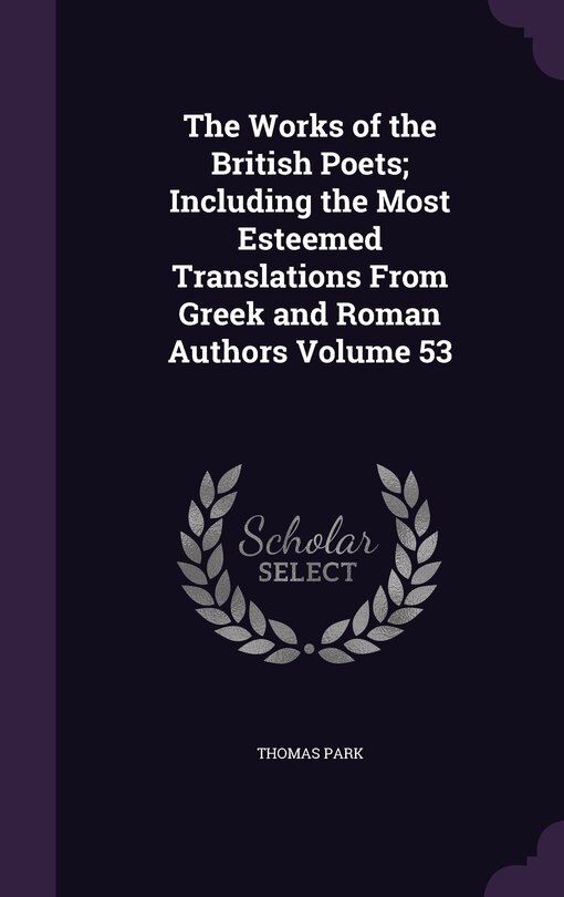 Couverture_The Works of the British Poets; Including the Most Esteemed Translations From Greek and Roman Authors Volume 53