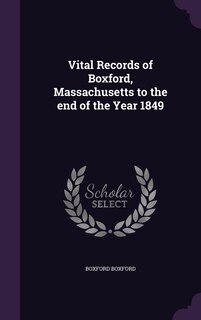 Front cover_Vital Records of Boxford, Massachusetts to the end of the Year 1849