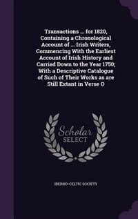 Front cover_Transactions ... for 1820, Containing a Chronological Account of ... Irish Writers, Commencing With the Earliest Account of Irish History and Carried Down to the Year 1750; With a Descriptive Catalogue of Such of Their Works as are Still Extant in Verse O