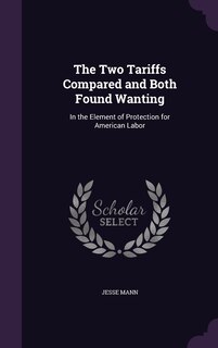 Front cover_The Two Tariffs Compared and Both Found Wanting