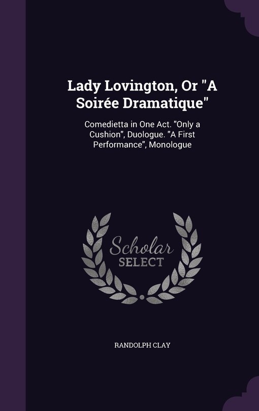 Front cover_Lady Lovington, Or A Soirée Dramatique