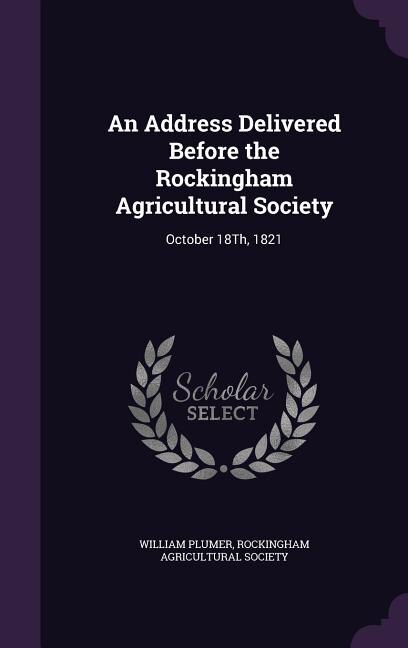 Front cover_An Address Delivered Before the Rockingham Agricultural Society