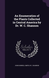 Couverture_An Enumeration of the Plants Collected in Central America by Dr. W. C. Shannon