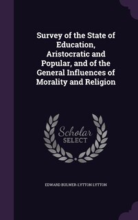 Couverture_Survey of the State of Education, Aristocratic and Popular, and of the General Influences of Morality and Religion