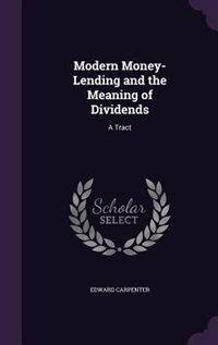 Front cover_Modern Money-Lending and the Meaning of Dividends