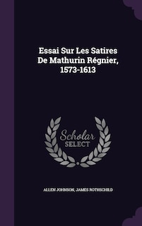 Front cover_Essai Sur Les Satires De Mathurin Régnier, 1573-1613