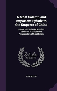 Front cover_A Most Solemn and Important Epistle to the Emperor of China