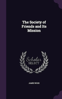 Front cover_The Society of Friends and Its Mission