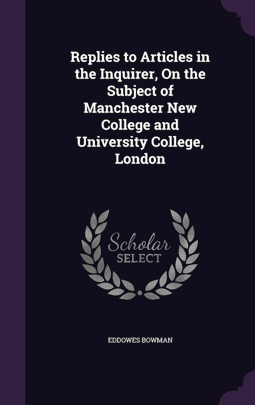 Couverture_Replies to Articles in the Inquirer, On the Subject of Manchester New College and University College, London