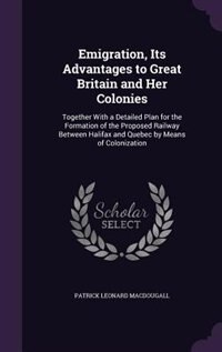 Front cover_Emigration, Its Advantages to Great Britain and Her Colonies
