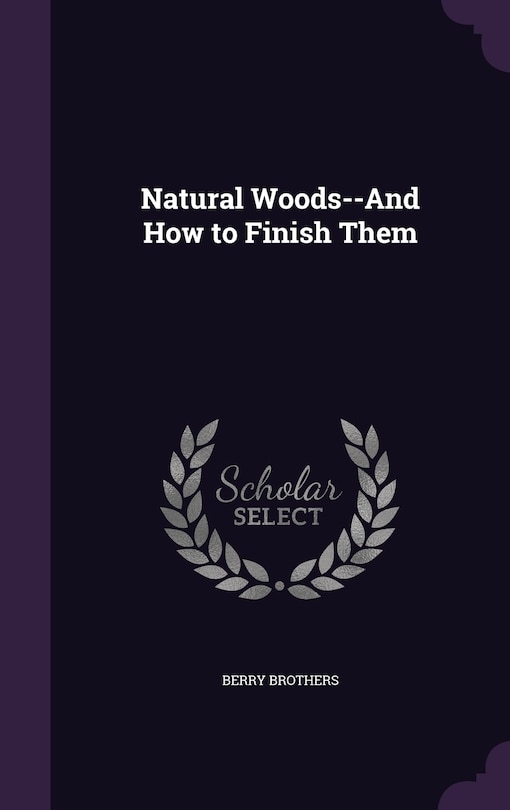 Couverture_Natural Woods--And How to Finish Them