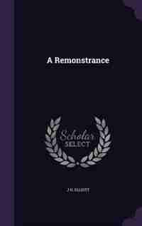 A Remonstrance by J H. Elliott