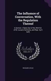 Front cover_The Influence of Conversation, With the Regulation Thereof