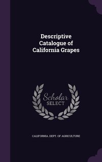 Front cover_Descriptive Catalogue of California Grapes