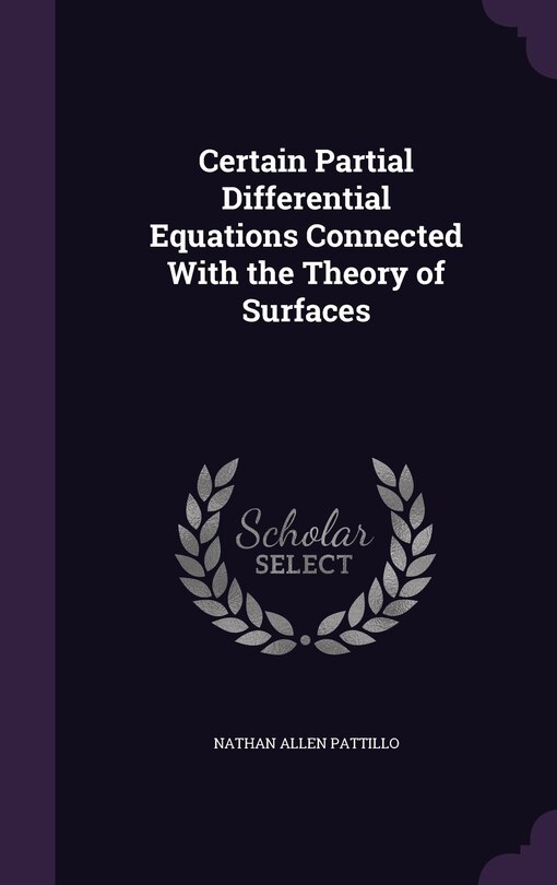 Couverture_Certain Partial Differential Equations Connected With the Theory of Surfaces