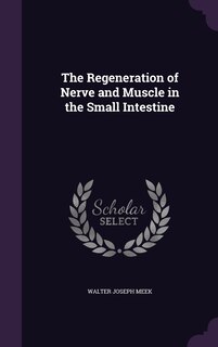 Front cover_The Regeneration of Nerve and Muscle in the Small Intestine