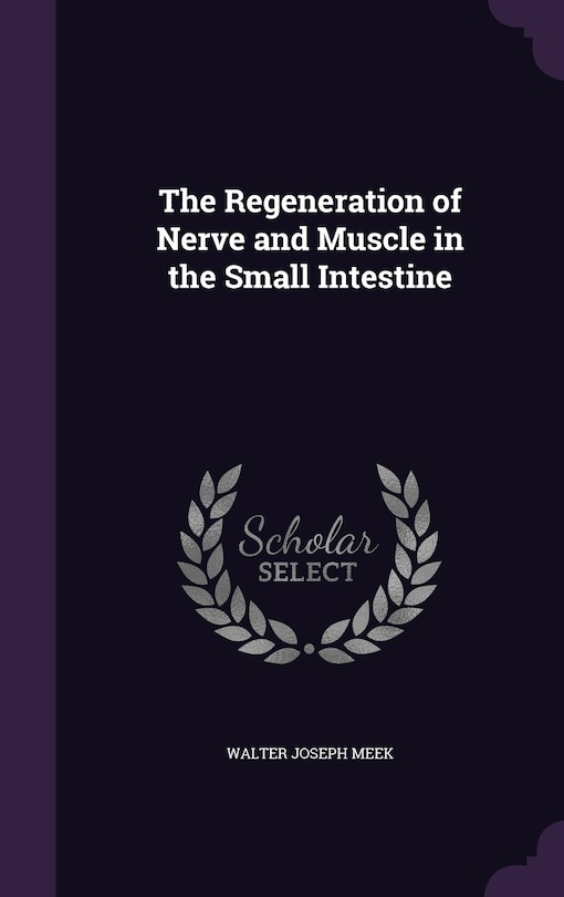 Front cover_The Regeneration of Nerve and Muscle in the Small Intestine