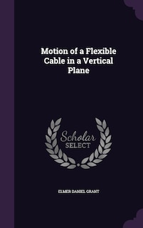 Motion of a Flexible Cable in a Vertical Plane