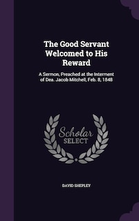 Front cover_The Good Servant Welcomed to His Reward
