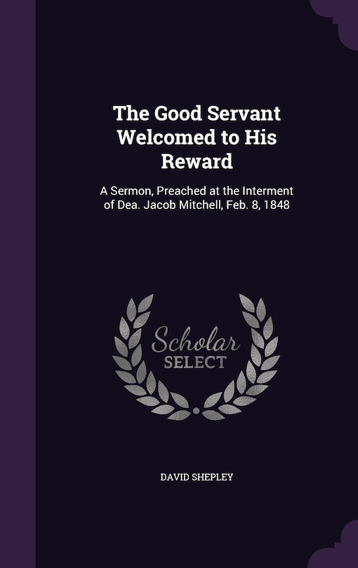 Front cover_The Good Servant Welcomed to His Reward