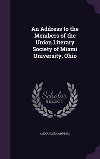 Front cover_An Address to the Members of the Union Literary Society of Miami University, Ohio