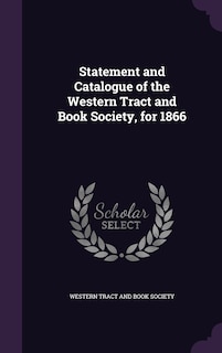 Couverture_Statement and Catalogue of the Western Tract and Book Society, for 1866