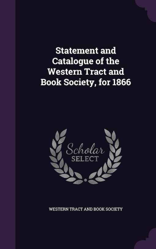 Couverture_Statement and Catalogue of the Western Tract and Book Society, for 1866